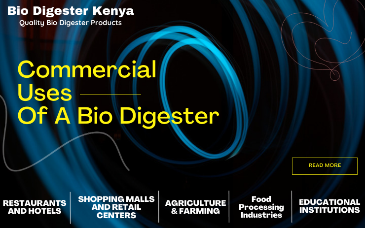 Commercial Uses for Bio Digesters | Bio Digester Kenya