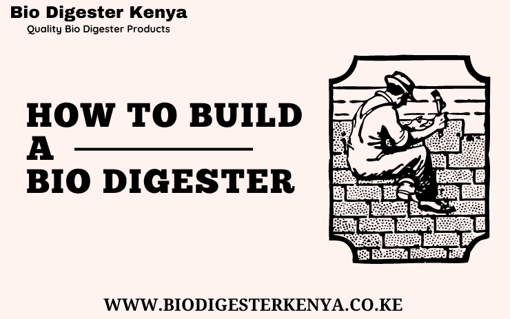 How To Build A Bio Digester - Bio Digester Kenya