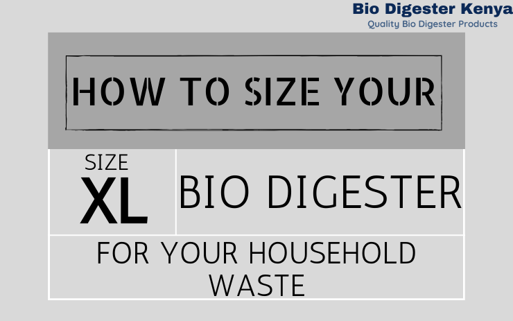 How to Size Your Bio Digester for Your Household Waste-biodigester_kenya