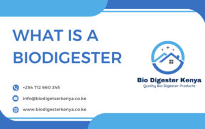 What is a biodigester-biodigesterkenya