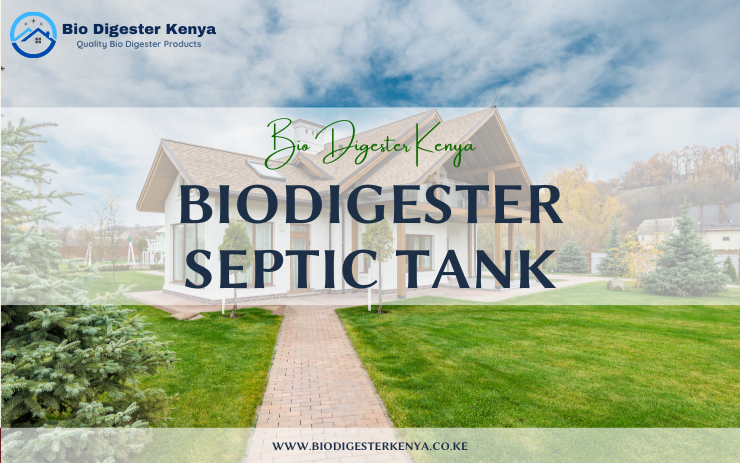 Biodigester Septic Tank - biodigesterkenya.co.ke