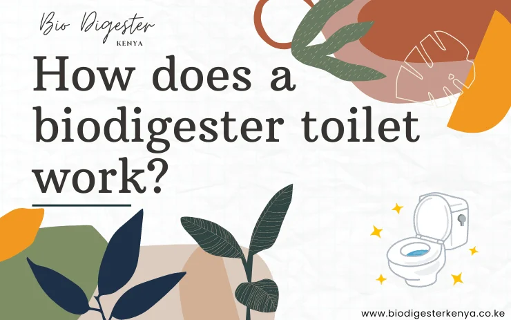 How does a biodigester toilet work