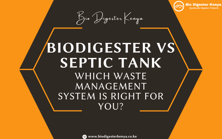 Biodigester vs Septic Tank - Which Waste Management System is Right for You