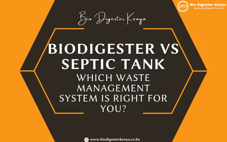 Biodigester vs Septic Tank - Which Waste Management System is Right for You